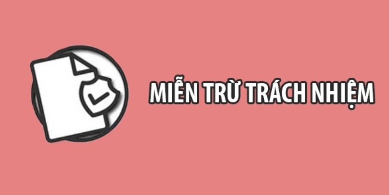 Thong tin ve chinh sach mien tru trach nhiem 